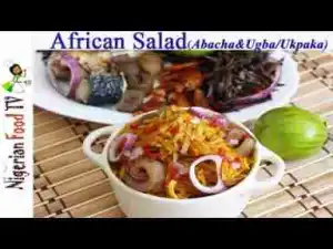 Video: Nigerian African Salad (Abacha Ncha na Ugba-Ukpaka)